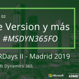 Acceso: D365 P06.02. – ONE VERSION Y MÁS ALLÁ #MSDYN365FO