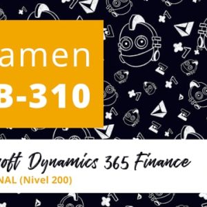 Curso completo: Examen MB-310: Microsoft Dynamics 365 Finance