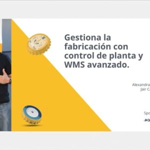 Curso completo: Gestiona la fabricación con control de planta y WMS avanzado – Alex Salinas y Jair Calderón – BeERDaysIII