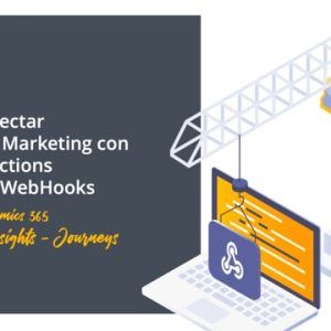 Curso completo: Cómo conectar Real Time Marketing con Azure Functions mediante WebHooks