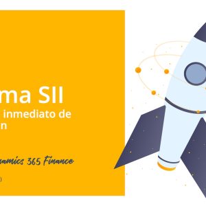 Curso completo: Sistema SII (Suministro inmediato de Información) Dynamics 365 Finance