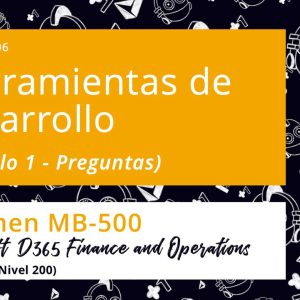 Acceso: D3FO MB500.06. HERRAMIENTAS DE DESARROLLO – Preguntas