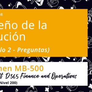 Acceso: D3FO MB500.08. DISEÑO DE LA SOLUCIÓN – Preguntas