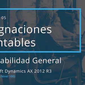 Acceso: AX 02.05. – ASIGNACIONES CONTABLES Y REGLAS AVANZADAS
