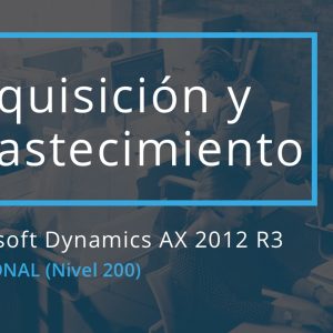 Curso completo: Curso Adquisición y Abastecimiento AX 2012 R3