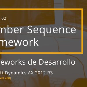 Acceso: AX T03.02. – NUMBER SEQUENCE FRAMEWORK