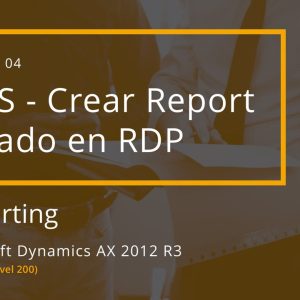 Acceso: AX T04.04. – SSRS: CREAR REPORT BASADO EN REPORT DATA PROVIDER