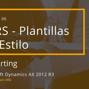 Acceso: AX T04.06. – SSRS: PLANTILLAS DE ESTILO