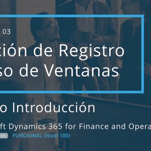 Acceso: D3FO 01.03. – EDICIÓN DE REGISTROS Y USO DE VENTANAS